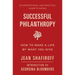 Successful Philanthropy: How to Make a Life by What You Give