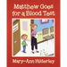 Matthew Goes for a Blood Test