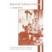 Material Culture Studies in America: An Anthology