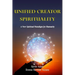 Unified Creator Spirituality: A New Spiritual Paradigm for Humanity