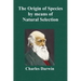 The Origin of Species by Means of Natural Selection; Or the Preservation of Favoured Races in the Struggle for Life (Sixth Edition, with All Additions