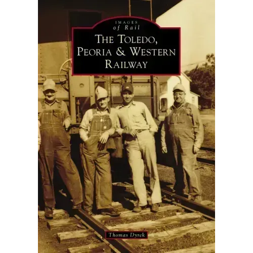 The Toledo, Peoria & Western Railway