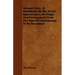 Stained Glass - A Handbook on the Art of Stained Glass, Its Origin and Development from the Time of Charlemange to Its Decadence