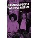 Famous People Who've Met Me: A Memoir By the Man Who Discovered Prince