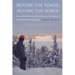 Before the Roads, Before the Mines: Denesuliné Memories, Narratives, and the Legacy of a Northern Hunting Society