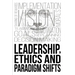Leadership, Ethics and Paradigm Shifts