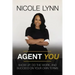 Agent You: Show Up, Do the Work, and Succeed on Your Own Terms