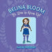 Belina Bloom, It's Time To Grow Up!