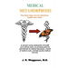 Medical Metamorphosis