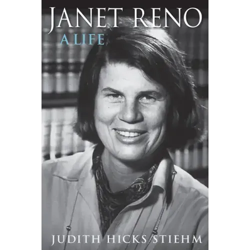 Janet Reno: A Life