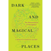 Dark and Magical Places: The Neuroscience of Navigation