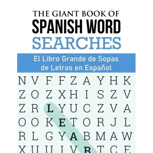 The Giant Book of Spanish Word Searches: El Libro Gigante de Sopas de Letras en Español