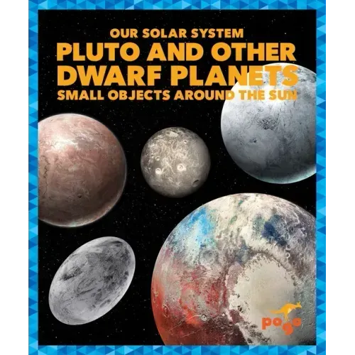 Pluto and Other Dwarf Planets: Small Objects Around the Sun