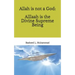 Allah is not a God: Alllaah Is The Supreme Being