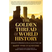 The Golden Thread of World History: Advanced Civilizations as Far as 30,000 Years Ago
