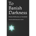 To Banish Darkness: Modern Reflections on Hanukkah