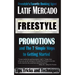 Freestyle Promotions: and The 7 Simple Steps to Getting Started