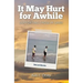 It May Hurt for Awhile: Supporting Those in Grief