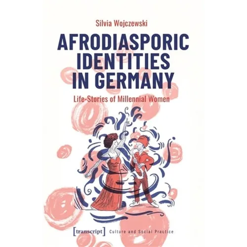 Afrodiasporic Identities in Germany: Life-Stories of Millennial Women
