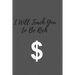 When you be rich the life will be easy