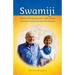 Swamiji: Swami Kriyananda's Last Years, Lessons Learned from His Nurse