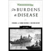 The Burdens of Disease: Epidemics and Human Response in Western History