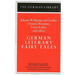 German Literary Fairy Tales: Johann Wolfgang Von Goethe, Clemens Brentano, Franz Kafka, and Others