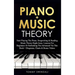Piano + Music Theory: Start Playing The Piano, Songwriting & Reading Music Theory Right Away. Lessons For Beginners Or Refreshing The Advanced Via Thi