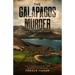 The Galapagos Murder: The Murder Mystery That Rocked the Equator