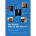 My Brain Makes Me Proud: My Journey Through Schizoaffective Disorder and Anxiety