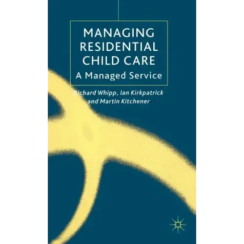 Managing Residential Childcare: A Managed Service