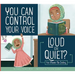 You Can Control Your Voice: Loud or Quiet?