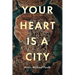 Your Heart Is a City