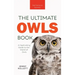Owls The Ultimate Book: A Captivating Guide to the World of Owls