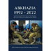 Abkhazia: 1992-2022: Georgian-Abkhazian Conflict & War