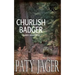 Churlish Badger