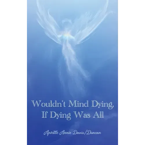 Wouldn't Mind Dying, If Dying Was All