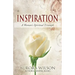 Inspiration: A Woman's Spiritual Triumph: A book of quotes, prayers, thoughts, and prose to inspire you on your life journey