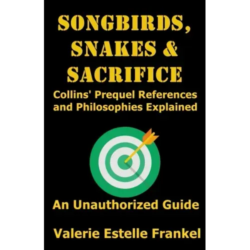 Songbirds, Snakes, & Sacrifice: Collins' Prequel References and Philosophies Explained