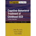 Cognitive-Behavioral Treatment of Childhood Ocd: It's Only a False Alarmtherapist Guide