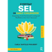 Everyday Sel in Early Childhood: Integrating Social Emotional Learning and Mindfulness Into Your Classroom