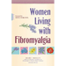Women Living with Fibromyalgia
