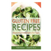 Gluten Free Recipes: Gluten Free Diet and Gluten Free Vegan