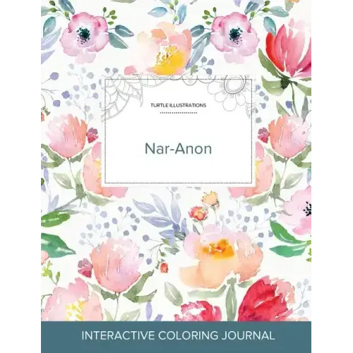 Adult Coloring Journal: Nar-Anon (Turtle Illustrations, La Fleur)