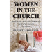 Women in the Church: Biblical and Historical Perspectives