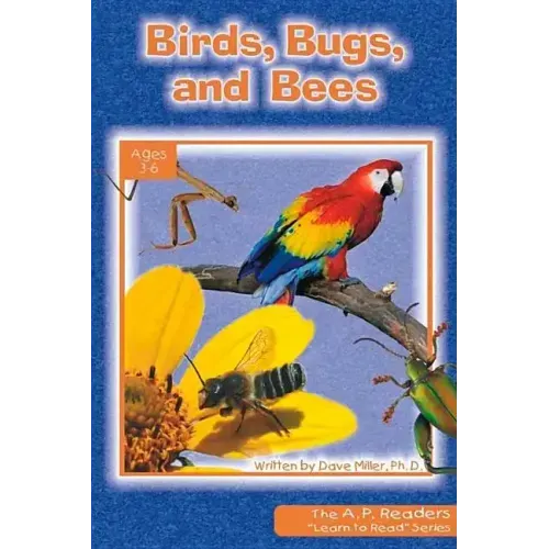 Birds Bugs & Bees