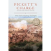 Pickett's Charge: Revised and Updated: A New Look at Gettysburg's Final Attack