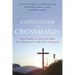 Catholicism at a Crossroads: The Present and Future of America's Largest Church