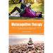 Metacognitive Therapy: A Beginner's 5-Step Quick Start Guide on its Use Cases for Anxiety, with an FAQ