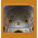 Iranian Architecture: A Visual History